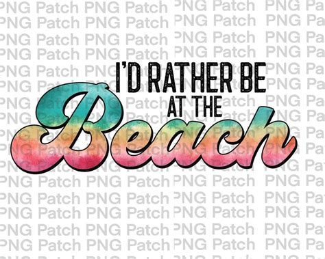 i d rather be at the beach summer vacation png digital etsy