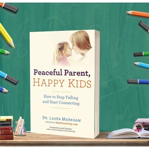 Peaceful Parent Happy Kids How To Stop Yelling And Start Connecting