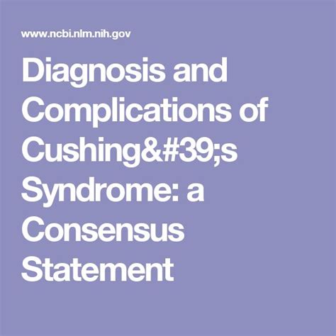 Diagnosis And Complications Of Cushings Syndrome A Consensus