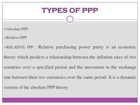 Purchasing power parity (ppp) states that in the absence of transaction costs and barriers to trade, the nominal exchange rate between two countries should equate the aggregate price levels of the respective countries. Purchasing power parity