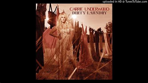 Carrie Underwood Dirty Laundry YouTube