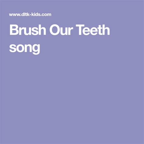 Brush Our Teeth Song Teeth Songs Teeth Care