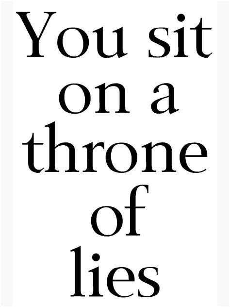 You Sit On A Throne Of Lies Sticker For Sale By Shesabella Redbubble