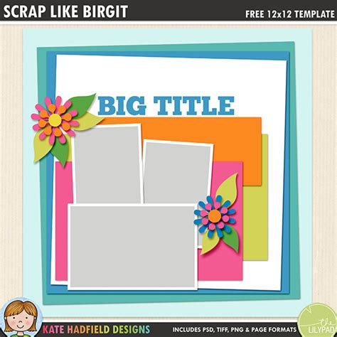 Free Digital Scrapbooking Template Scrap Like Birgit Kate Hadfield