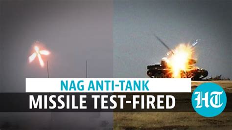 Watch India Successfully Test Fires Nag Anti Tank Guided Missile