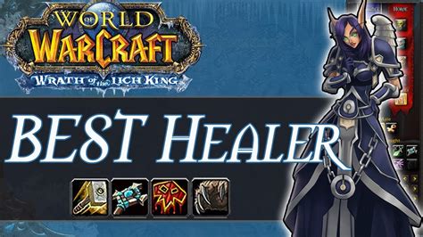 Best Healer In Wotlk Classic Tier List And Ranking Youtube