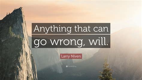Investing in cryptocurrencies or stocks and shares is not a guaranteed way to. Larry Niven Quotes (69 wallpapers) - Quotefancy