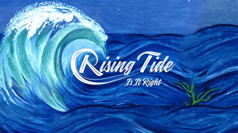 Rising Tide Is It Right Official Lyrics Video Youtube