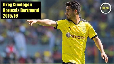 Gündogan sounds from the stadium boxes and it was so unreal, as unreal as the first season. Ilkay Gündoğan - Midfield Genius | 2015/16 - YouTube