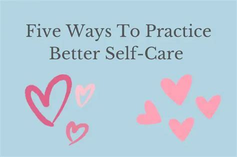 5 Ways To Practice Better Self Care