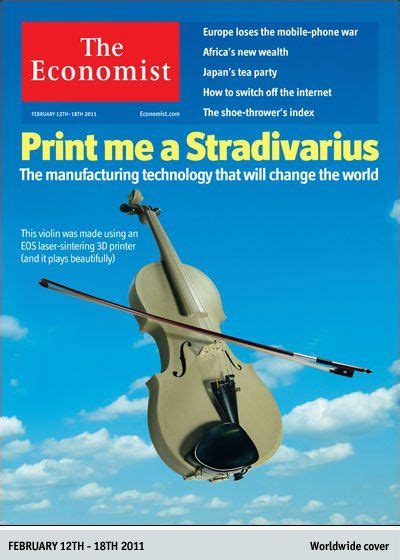 The Economist On 3d Printing Print Me A Stradivarius 3d Printing