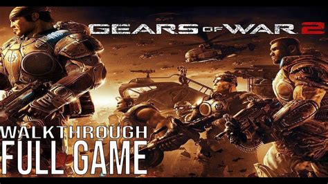 Gears Of War 2 Full Game Walkthrough No Commentary Gearsofwar2 Full