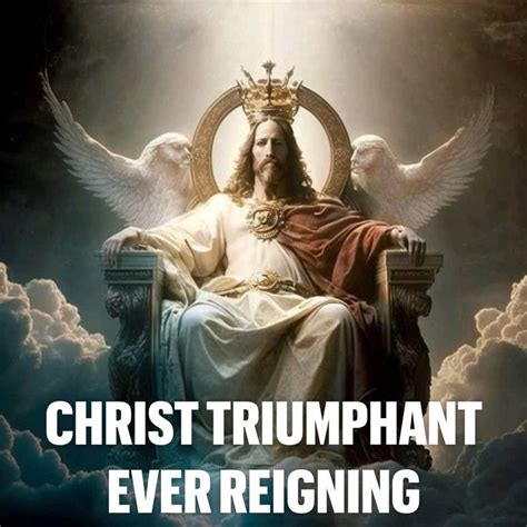 Christ Triumphant Ever Reigning Jesus Christ Artwork Jesus Christ