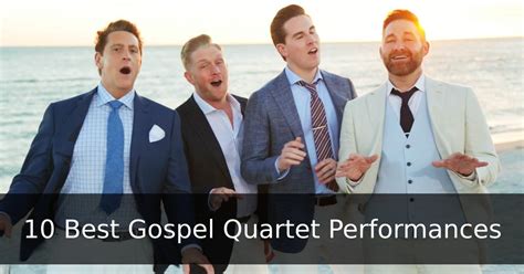 The 10 Best Gospel Quartet Performances Faithpot