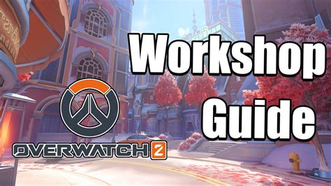 Overwatch 2 Workshop Guide 2023 Youtube
