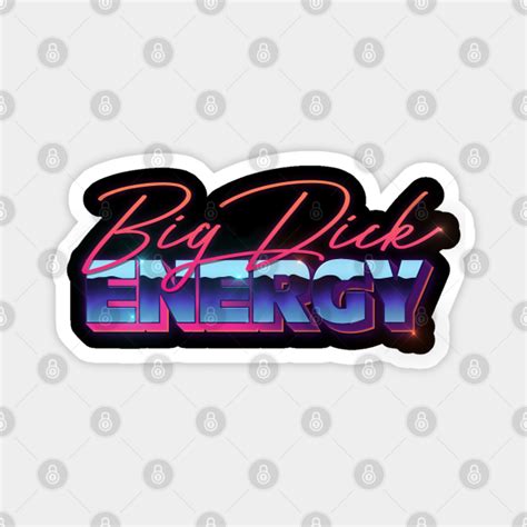 big dick energy 80s aesthetic design big dick energy sticker teepublic au