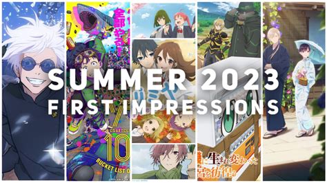 Summer 2023 Anime First Impressions By Rory Muses Anime Blog Tracker Abt