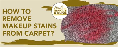 So how do you get makeup out of a carpet? How to remove makeup stains from carpet  Detailed Answer 