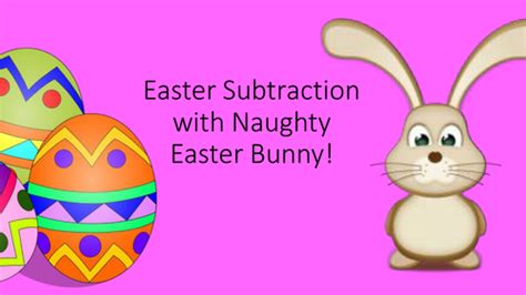 Easter Subtraction With Naughty Easter Bunny Teaching Resources