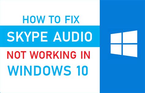 ≫ 🥇 Cómo Arreglar El Audio De Skype Que No Funciona En Windows 10【 Guía 2024】