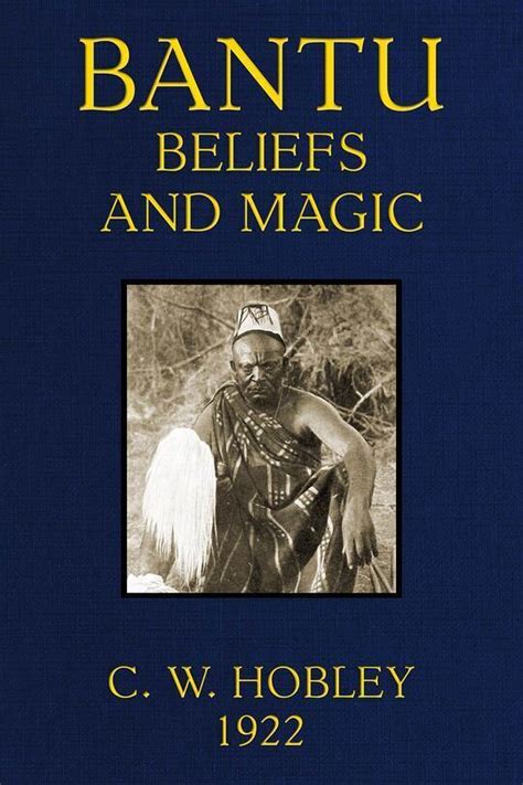Bantu Beliefs And Magic By Charles William Hobley Bookfusion
