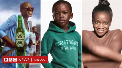 Les Publicités Sont Elles Volontairement Racistes Bbc News Afrique
