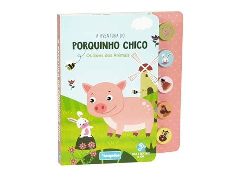 Livro Os Sons Dos Animais A Aventura Do Porquinho Chico De Europrice