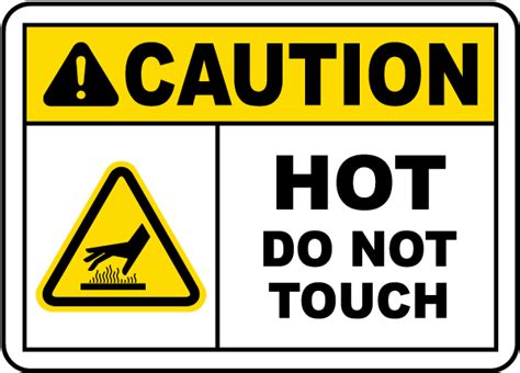 Caution Hot Do Not Touch Sign Save 10 Instantly