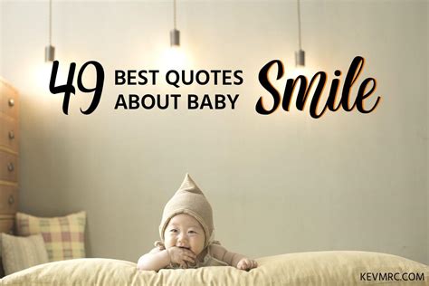 Smile at me, baby, and i'll walk on hot coals for you, no matter how many times you wake me up in the middle of the night. 49 BEST Baby Smile Quotes - Quotes About the Cutest Thing in the World