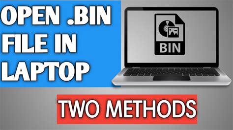 How To Open Bin File In Laptoptwo Methodseasilypart 1 Youtube