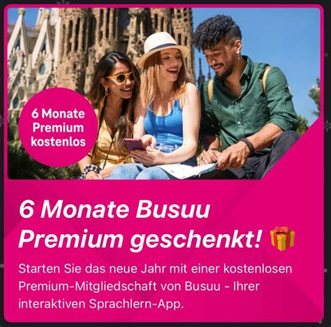 Telekom Magenta Moments 6 Monate Busuu Premium Geschenkt Sprachlern App Mydealz