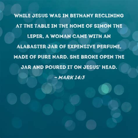 Mark 143 While Jesus Was In Bethany Reclining At The Table In The Home