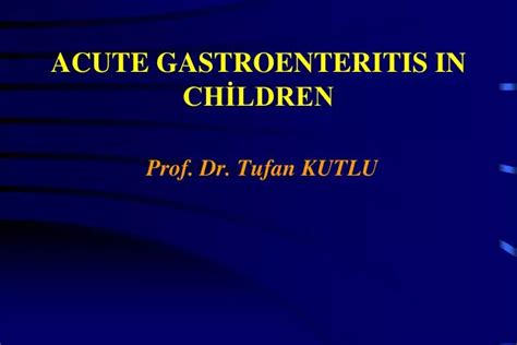 Ppt Acute Gastroenteritis In Chİldren Powerpoint Presentation Free