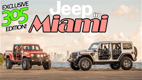 Jeep 305 Limited Edition Three O Five Wrangler And Gladiator Miami