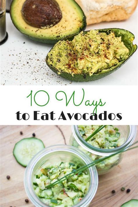Who Doesnt Love Avocados Look At These 10 Ways To Eat Avocados