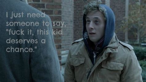 Lip Gallagher Quotes