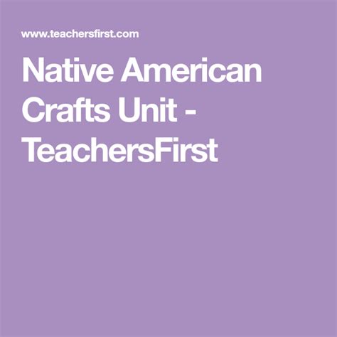 Native American Crafts Unit - TeachersFirst | Native american crafts, American crafts, Crafts