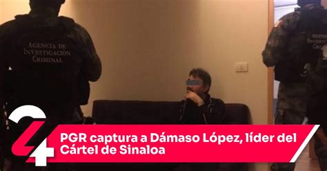 Pgr Captura A Dámaso López Líder Del Cártel De Sinaloa Noticias24siete