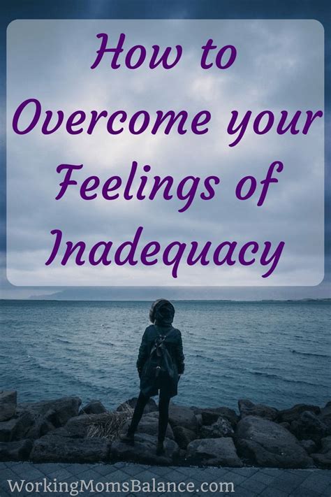 How To Overcome Your Feelings Of Inadequacy Feeling Inadequate