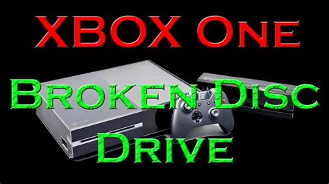 Xbox One Broken Disc Drive Youtube