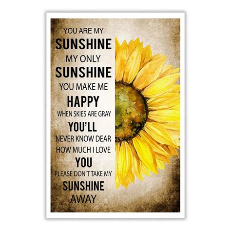 You Are My Sunshine My Only Sunshine You Make Me Happy Sunflower Poster