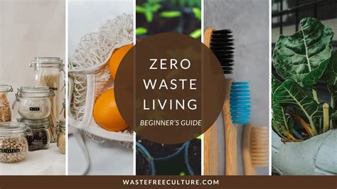 Zero Waste Living For Beginners Waste Free Culture