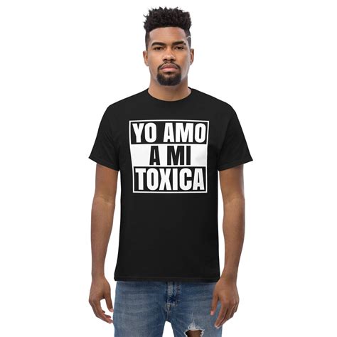 Yo Amo A Mi Toxica Shirt Latina Mexicana Funny Spanish Novia Etsy
