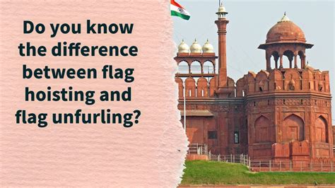 Do You Know The Difference Between Flag Hoisting And Flag Unfurling