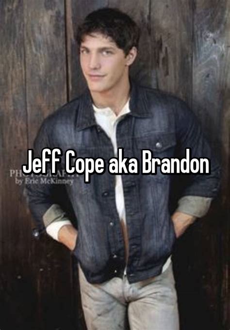 Jeff Cope Aka Brandon