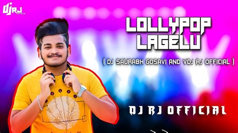 lollypop lagelu saurabh gosavi bhojpuri trap mix vdj rj official youtube