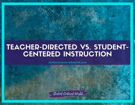 Teacher Directed Vs Student Centered Instruction 5 Important Differences