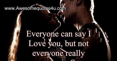 Awesome Quotes Everyone Can Say I Love You But Not