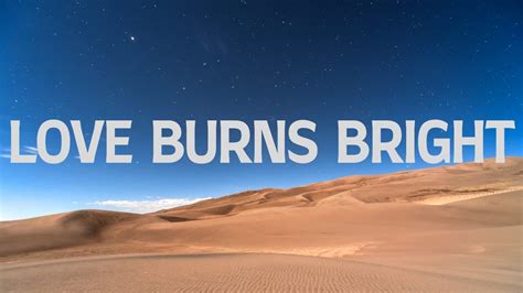 Love Burns Bright With Lyrics New Creation Worship Youtube