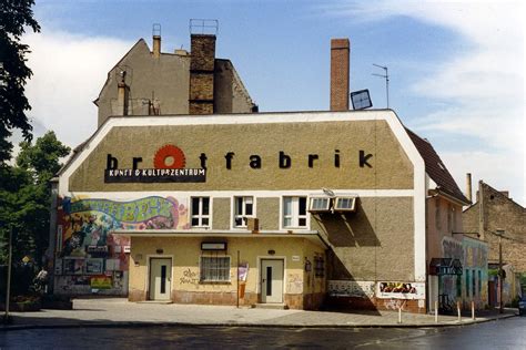 Brotfabrik Berlin Weißensee Kunst Ist Lebensmittel